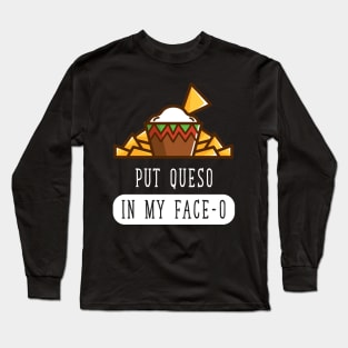 Put queen in my face-o Long Sleeve T-Shirt